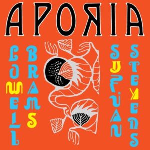 Aporia by Sufjan Stevens and Lowell Brams